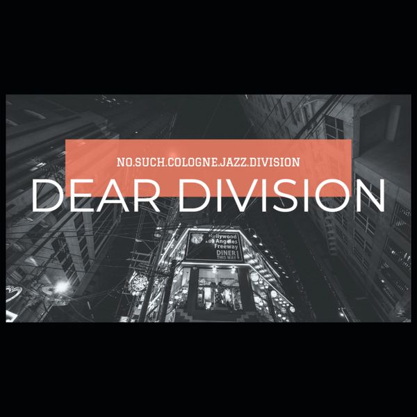 No Such Cologne Jazz Division - Dear Division /// soul drenched cheerful funk jazz mixed tape - as/if records
