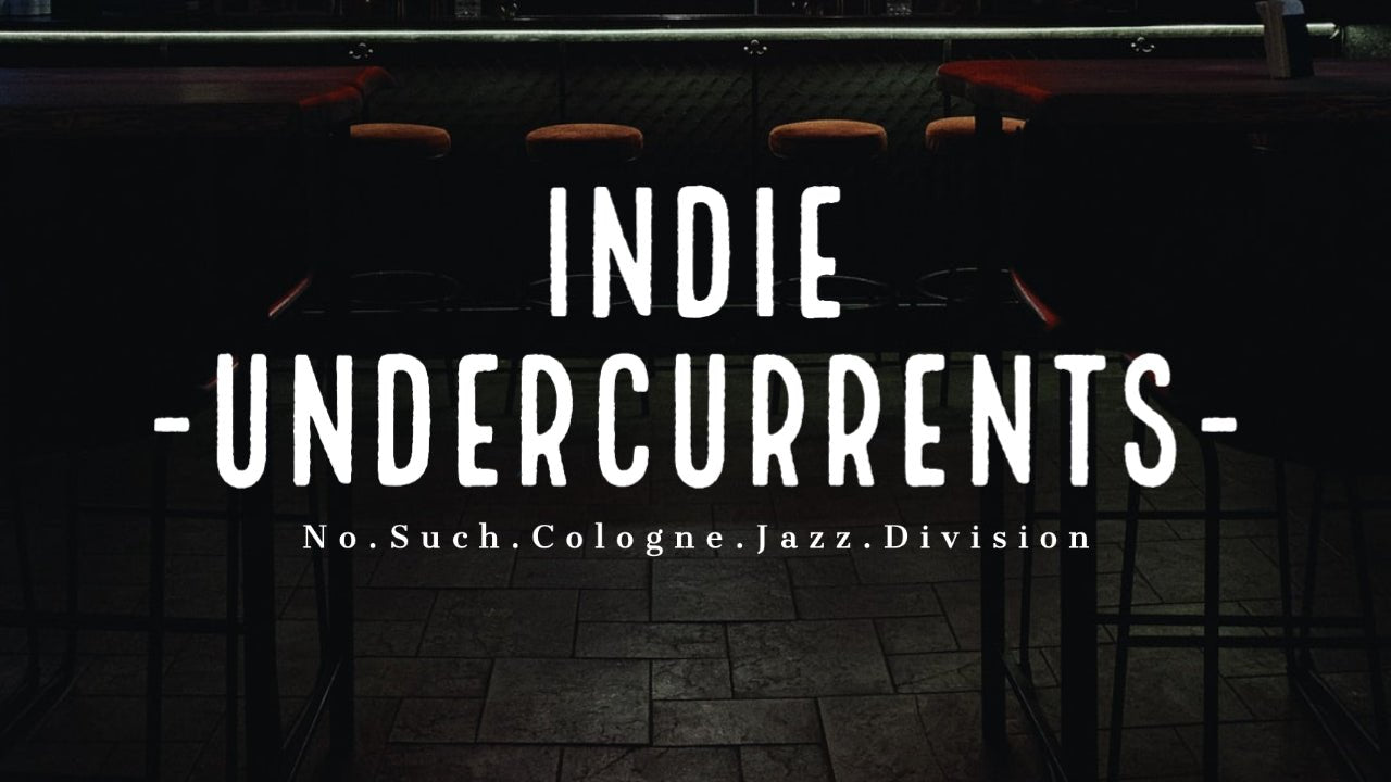 No Such Cologne Jazz Division - Indie Undercurrents /// underrated unsorted genre hits mixed tape - as/if records