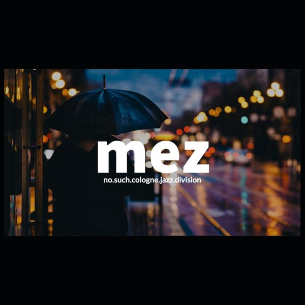 No Such Cologne Jazz Division - MEZ /// soul drenched moody jazz mixed tape - as/if records