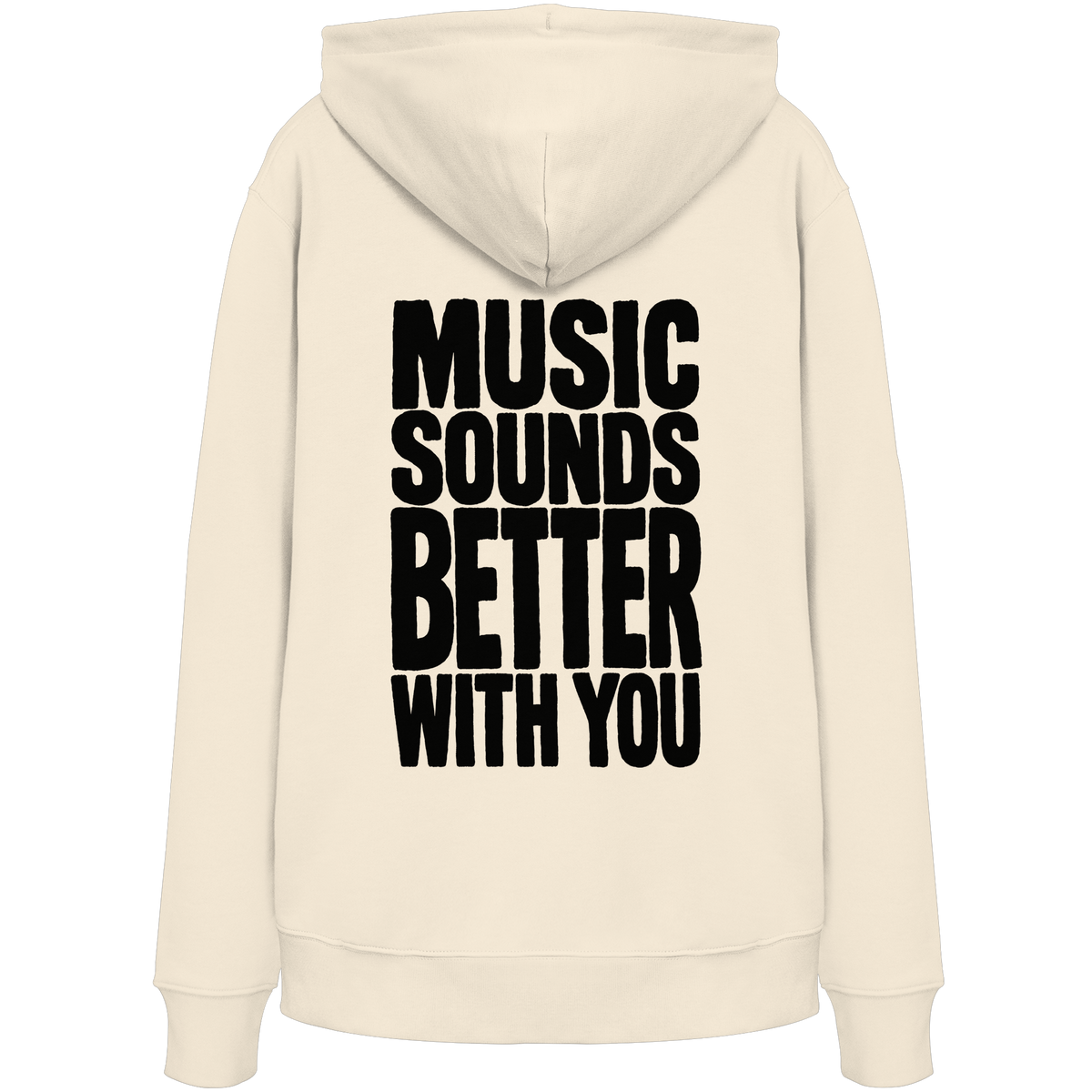 Music Sounds Better With You Bio-Hoodie | as.if.radio