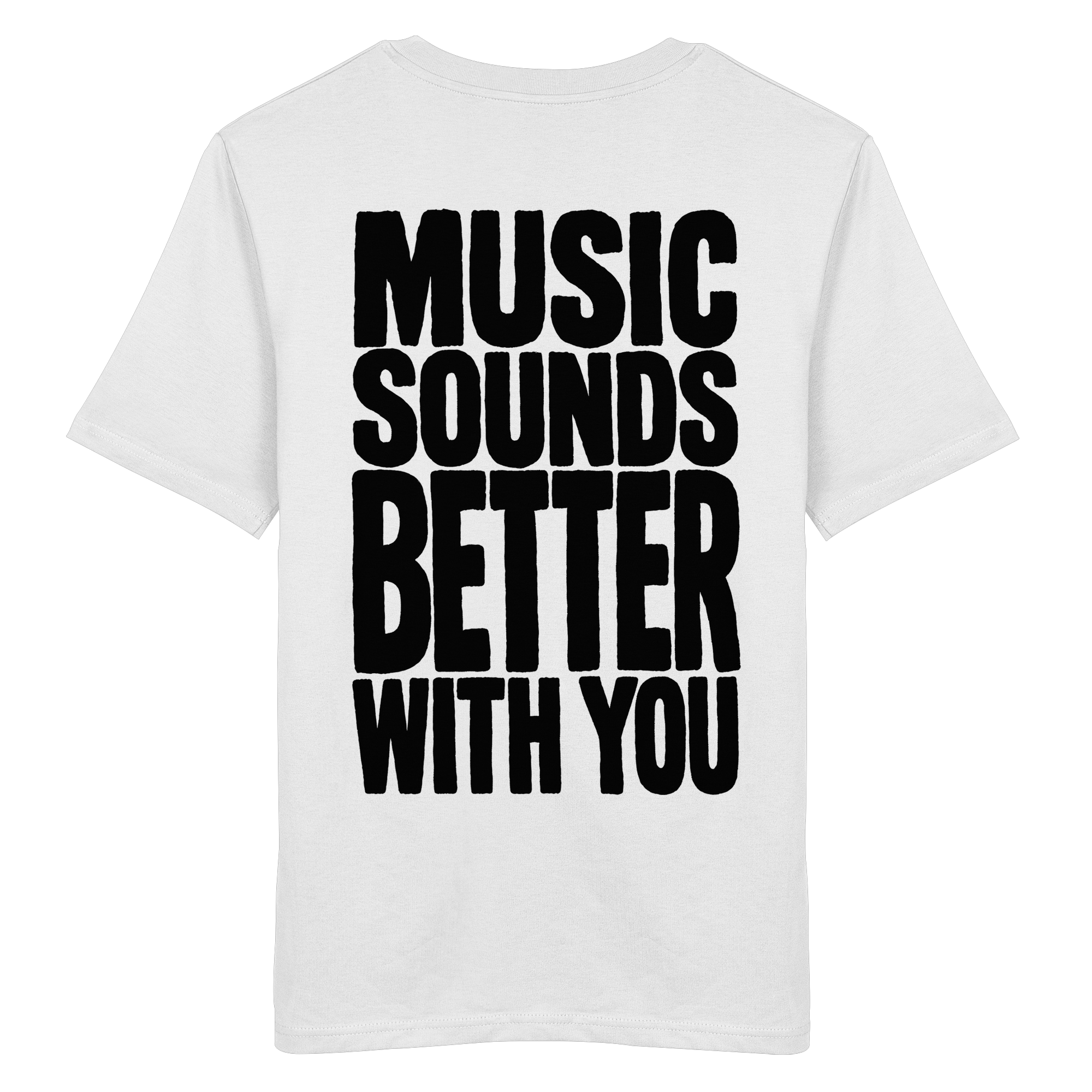 Music Sounds Better With You Bio-Tee in White - Rückenansicht - as.if.threads, gedruckt in Köln