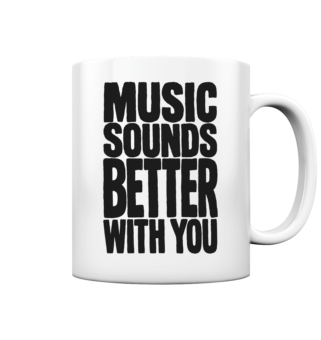 White glossy Music Sounds Better With You Tasse – as.if.threads